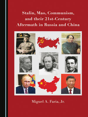 cover image of Stalin, Mao, Communism, and their 21st-Century Aftermath in Russia and China
